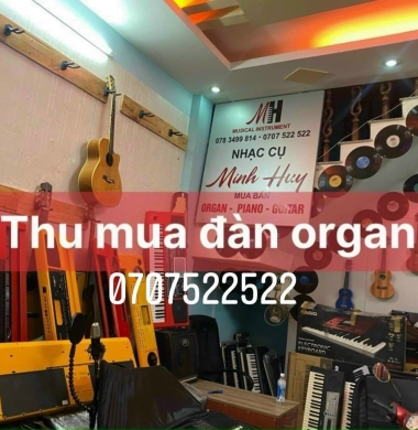 Thu mua đàn organ cũ TPHCM. | 0707522522.| Nhạc Cụ Minh Huy